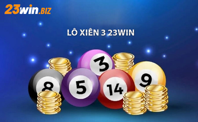 Lô xiên 3 23Win